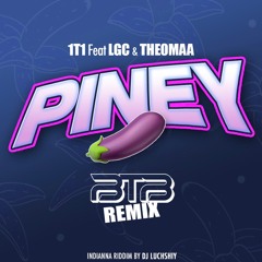 1T1 Feat LGC & THEOMAA - PINEY (BTB REMIX)
