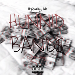 Hunnid Bands (ft: Don Tha King)