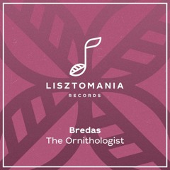 PREMIERE: Bredas - The Ornithologist [Lisztomania Records]