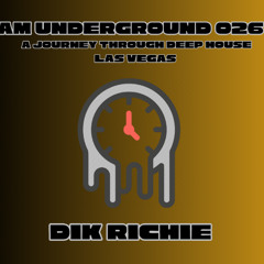 AM Underground 026 Dik Richie