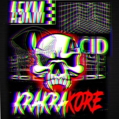 A5KM & Krakrakore [Tribute | Acidcore]