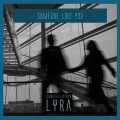 Constellation Lyra - Someone Like You