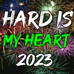 HARD IS MY HEART Radio (2023 Edition)