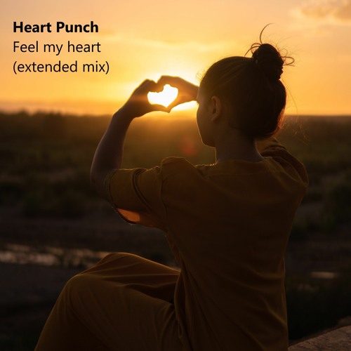 Stream Heart Punch Feel My Heart Extended Mix By Heart Punch