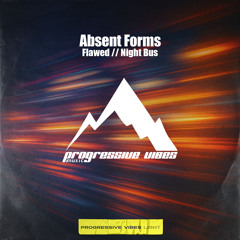 Absent Forms - Night Bus [Progressive Vibes Light - PVM1151L]