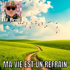 Ma vie est un refrain