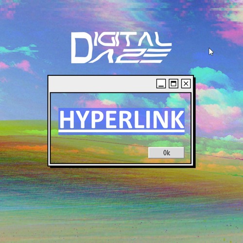 Digital Daze - Hyperlink [FREE DL]