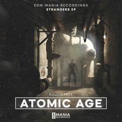 SOUND FREX - Atomic Age [EDM Mania Recordings]