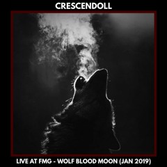 Crescendoll @ FMG (Wolf Moon - Jan 2019)