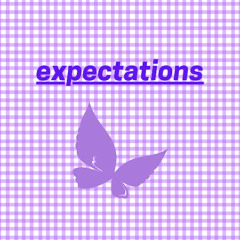 expectations