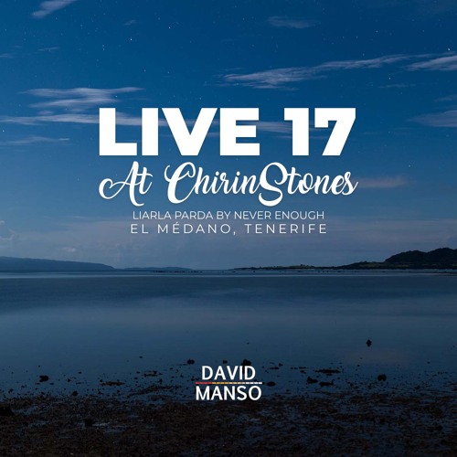 David Manso - Live 17 at Chirinstones
