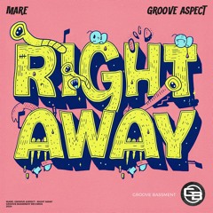 MARE, Groove Aspect - Right Away