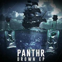 PANTHR - Drown (Riots Revenge Premiere)