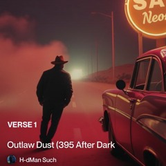 Outlaw Dust after Dark.