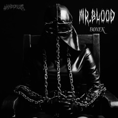 BØNEK - MR.BLOOD [FREE DOWNLOAD]