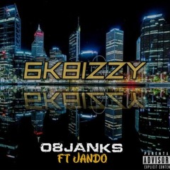 6k BIZZY - 08JANKS ft. JANDO