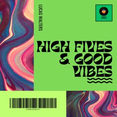 High fives & good vibes vol.2