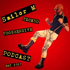 Sailor M Techno Progressive Podcast May 2020