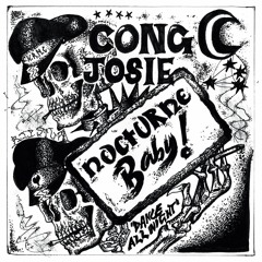 Cong Josie/ Hearts & Rocket - Nocturne Baby/ The Promise - split 7"