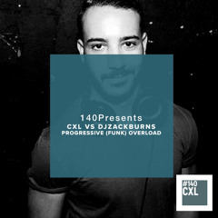 CXL140 Presents...PROGRESSIVE FUNK OVERLOAD (April 2020)