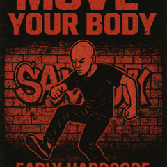 [MOVE YOUR BODY] EARLY HARDCORE| 185BPM