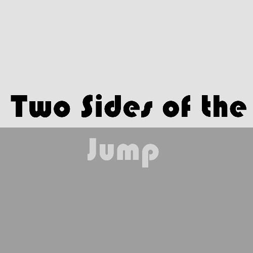 Two Sides of the Jump (Part 1+2)