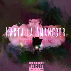 Hasta La Amanecer (FTC)
