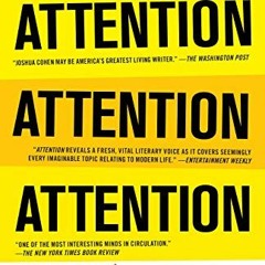 [DOWNLOAD] EPUB 📒 ATTENTION: Dispatches from a Land of Distraction by  Joshua Cohen