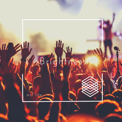 Brightness (edm mix)