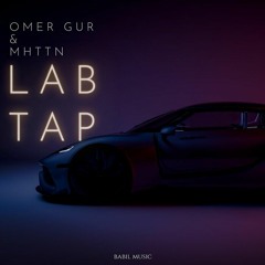 Ömer Gür & Mhttn - Lab Tap (Extended Vers)