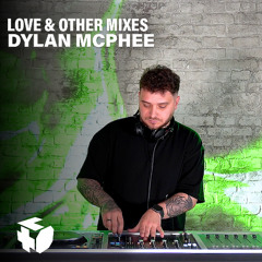 Love & Other Mixes: Dylan McPhee