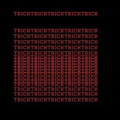 TRICK