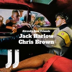Jack Harlow ft. Chris Brown - Already Best Friends [[JJSB Remix]]