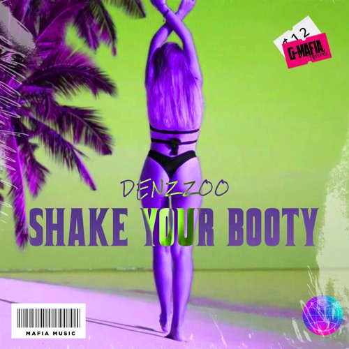 Stream Denzzoo - Shake Your Booty (Original Mix)[G-MAFIA RECORDS] by  G-MAFIA RECORDS | Listen online for free on SoundCloud