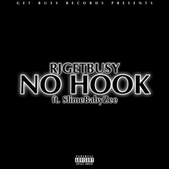 RJGETBUSY - No Hook (ft. SlimeBabyZee) [prod. Loko La’Flare]