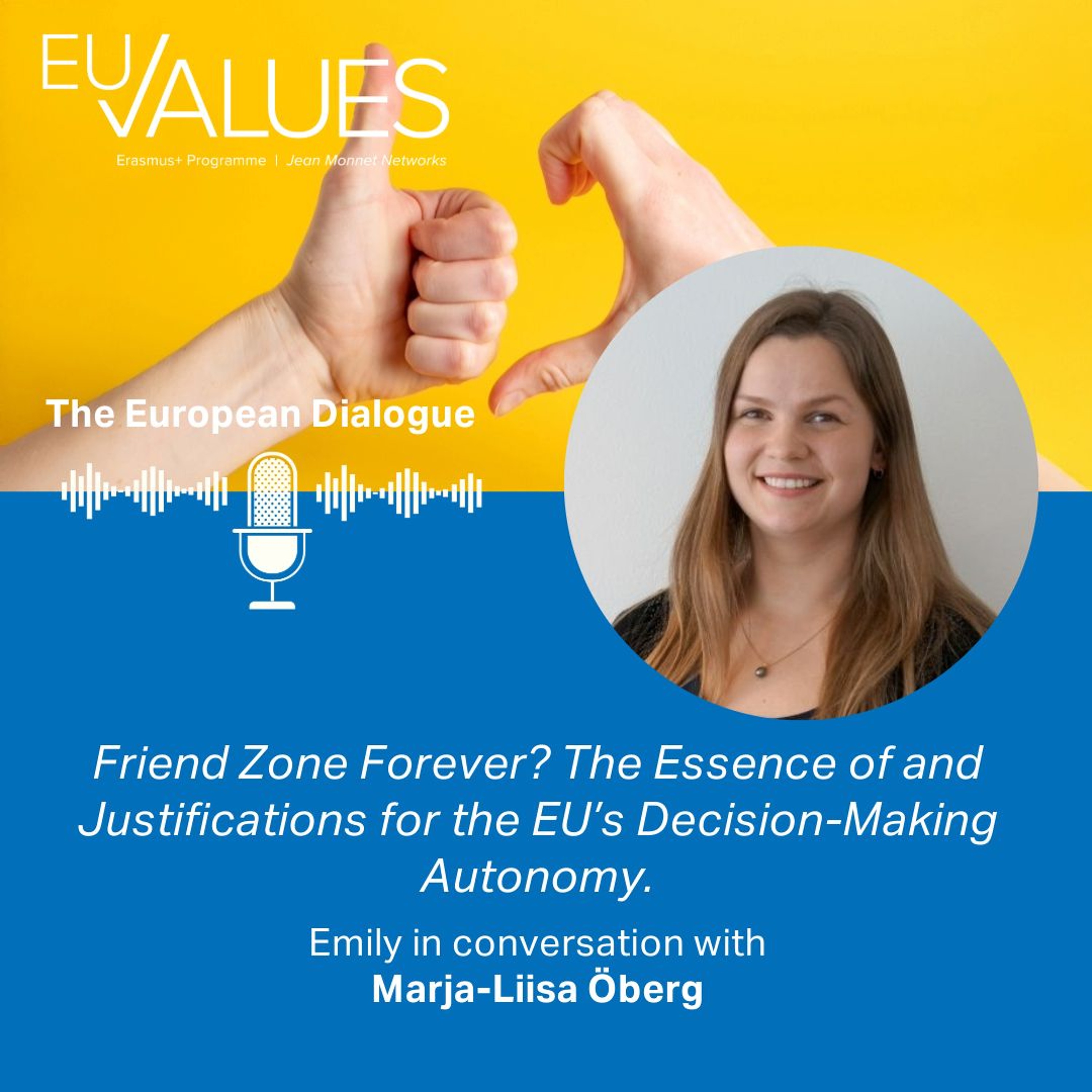 Friend Zone Forever? EU Decision-Making Autonomy & Third-Country Influence | Prof. Marja-Liisa Öberg episode artwork