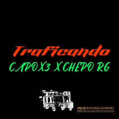Traficando Ft Chepo RG