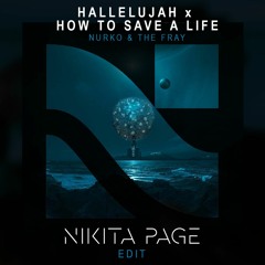 Hallelujah x How To Save A Life (NIKITA PAGE EDIT)