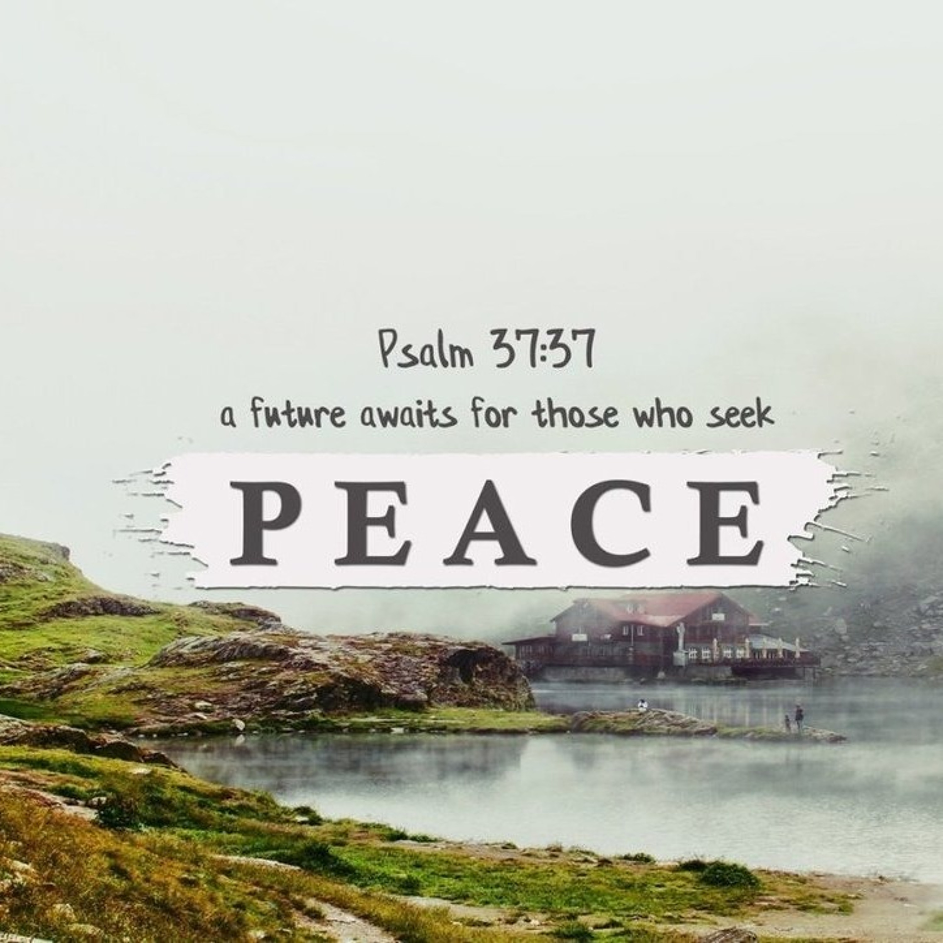 PEACE - Message from Psalms 37:37 (02.06.21) (made with Spreaker) episode artwork