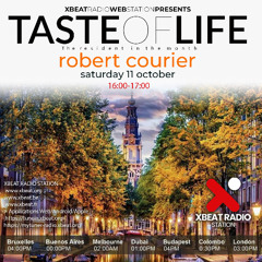 The Taste of Life - Robert Courier Podcast 11.10.25 Xbeat Radio  Station