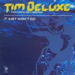 Tim Deluxe - It Just Wont Do (Mike Metro) SKO QUICK REFUCK