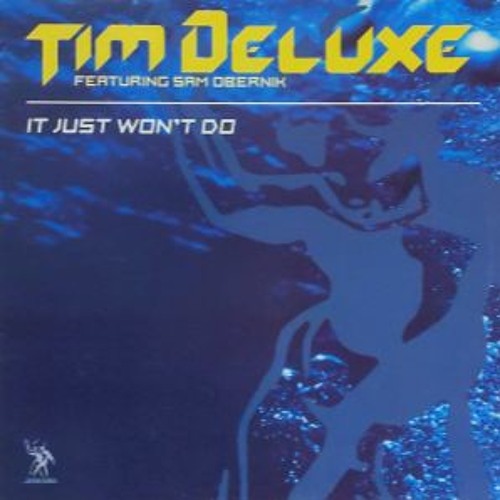 Tim Deluxe - It Just Wont Do (Mike Metro) SKØ  QUICK REFUCK
