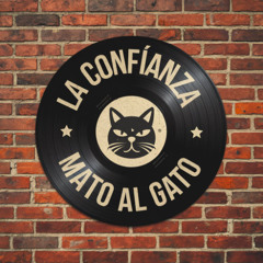 La confianza mato al gato