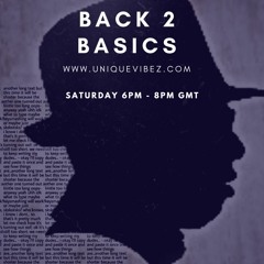 BACK 2 BASICS ON UNIQUEVIBEZ  & TREND 100.9FM - 4TH MAY 2024