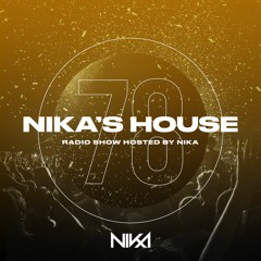 Nika's House - Episode 78 - DJ NIka (RadioShow)