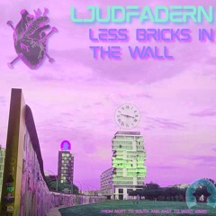 Less Bricks In The Wall [Berlin 2025]