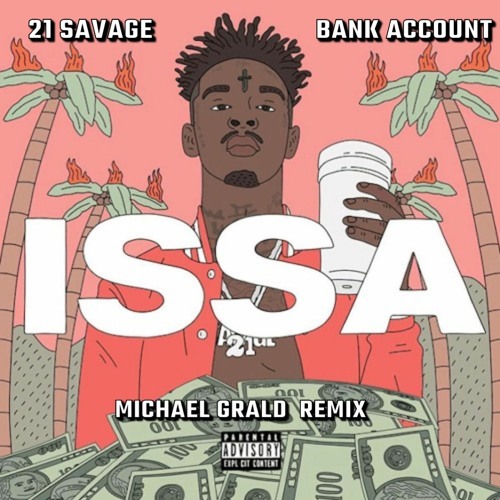 21 Savage - Bank Account - Michael Grald Remix (FREE DOWNLOAD)