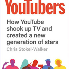 [Free] PDF 📦 YouTubers: How YouTube Shook Up TV and Created a New Generation of Star