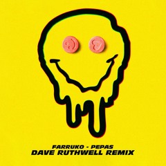 Farruko - Pepas (Dave Ruthwell Tech Remix) [PLAYED BY DIPLO]