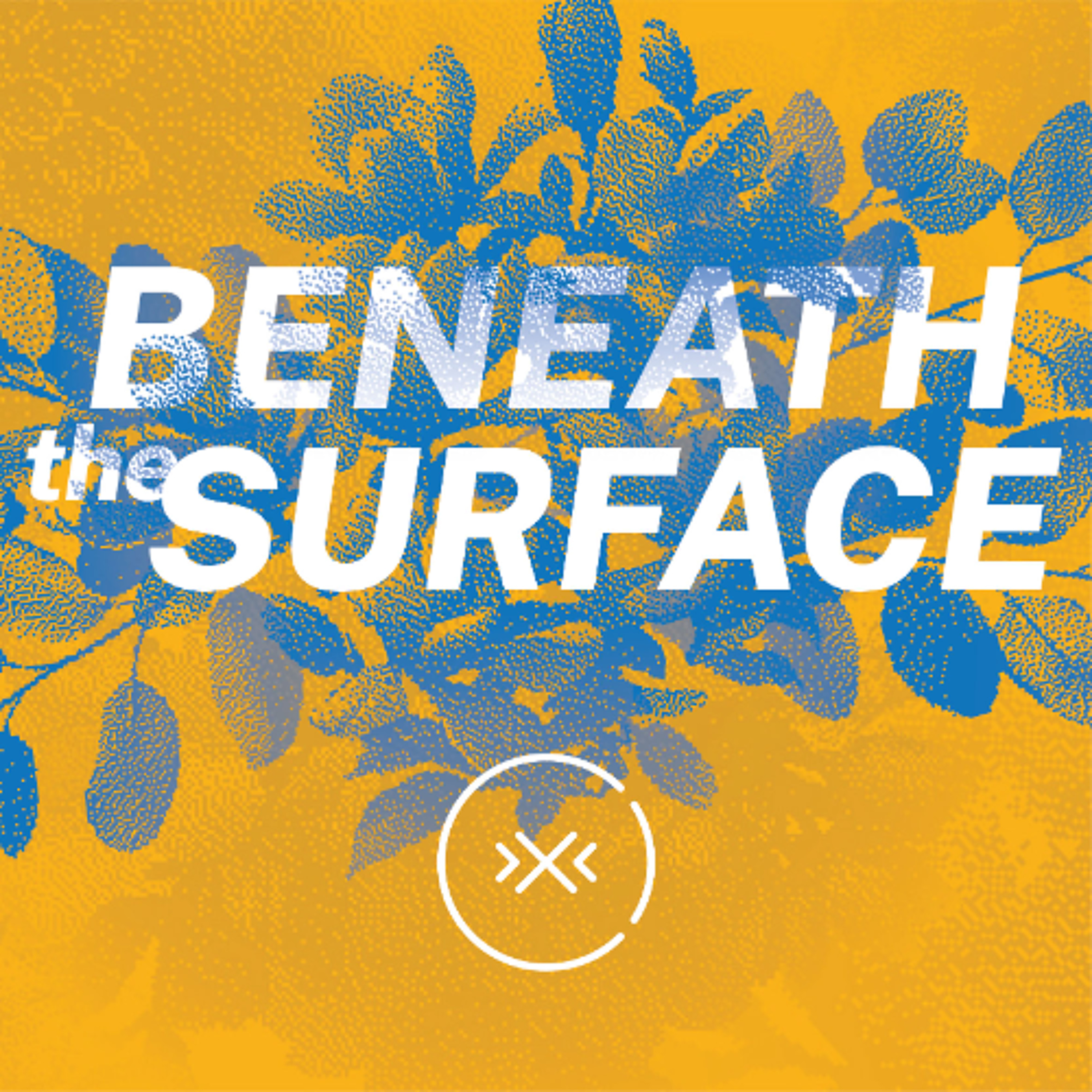 Beneath the Surface || Week 9 episode artwork